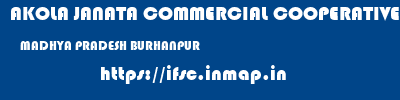 AKOLA JANATA COMMERCIAL COOPERATIVE BANK  MADHYA PRADESH BURHANPUR    ifsc code